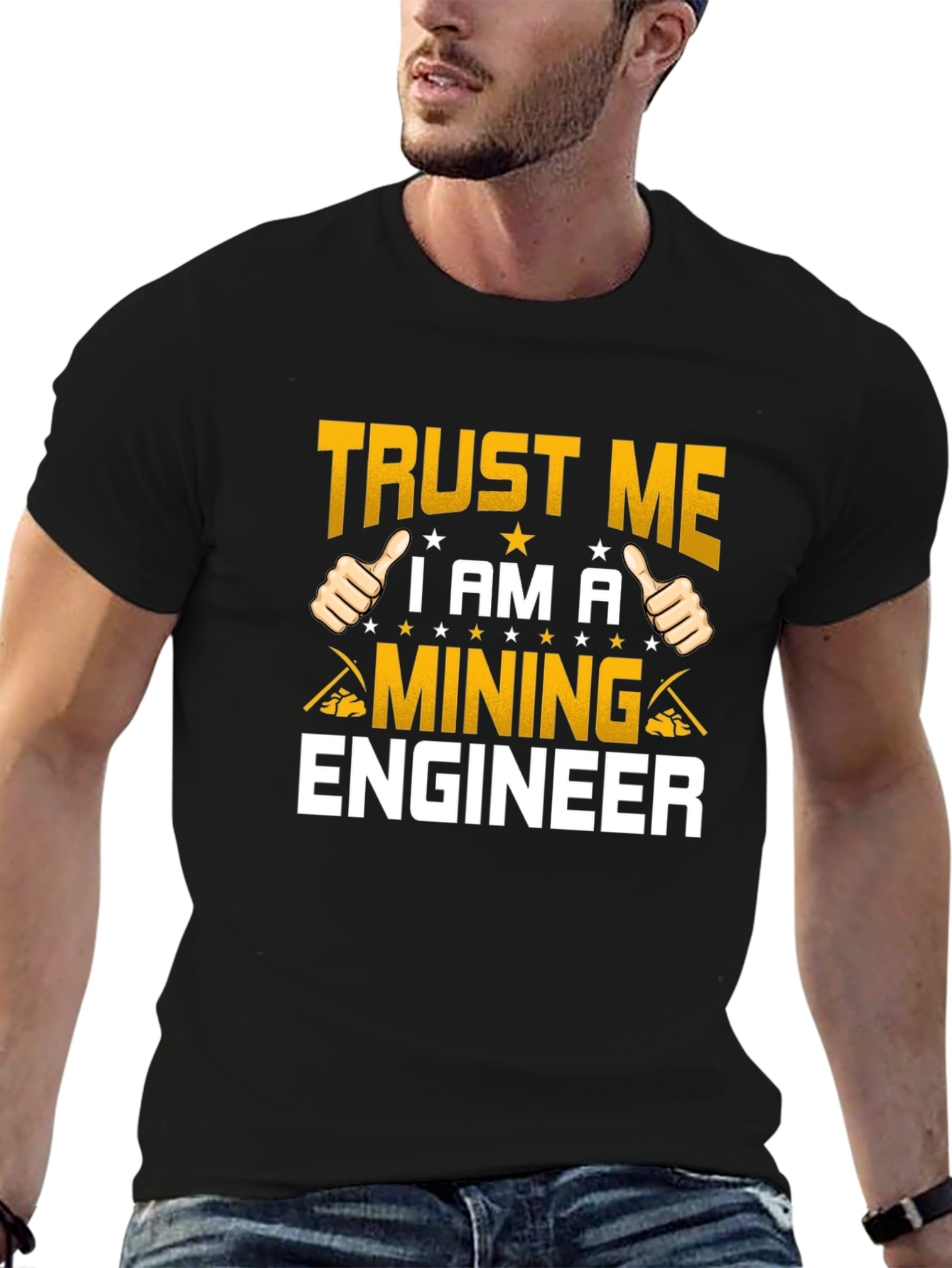 Trust Me Im A Mining Engineer T-Shirt