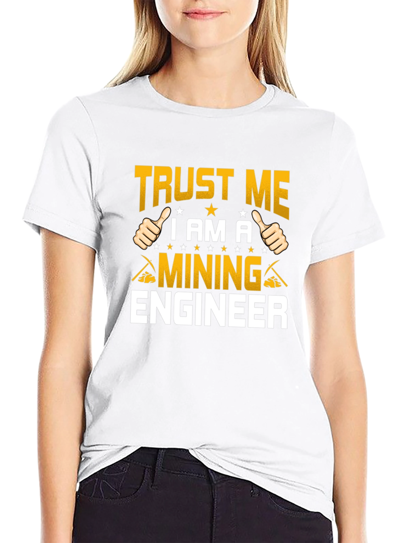 Trust Me Im A Mining Engineer T-Shirt