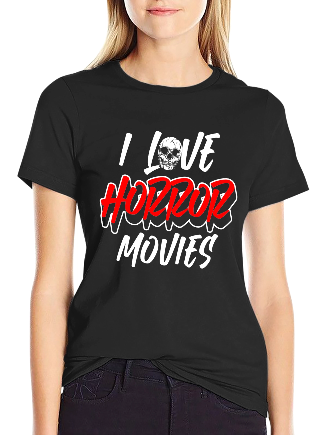 I Love Horror Movies Black T-Shirt