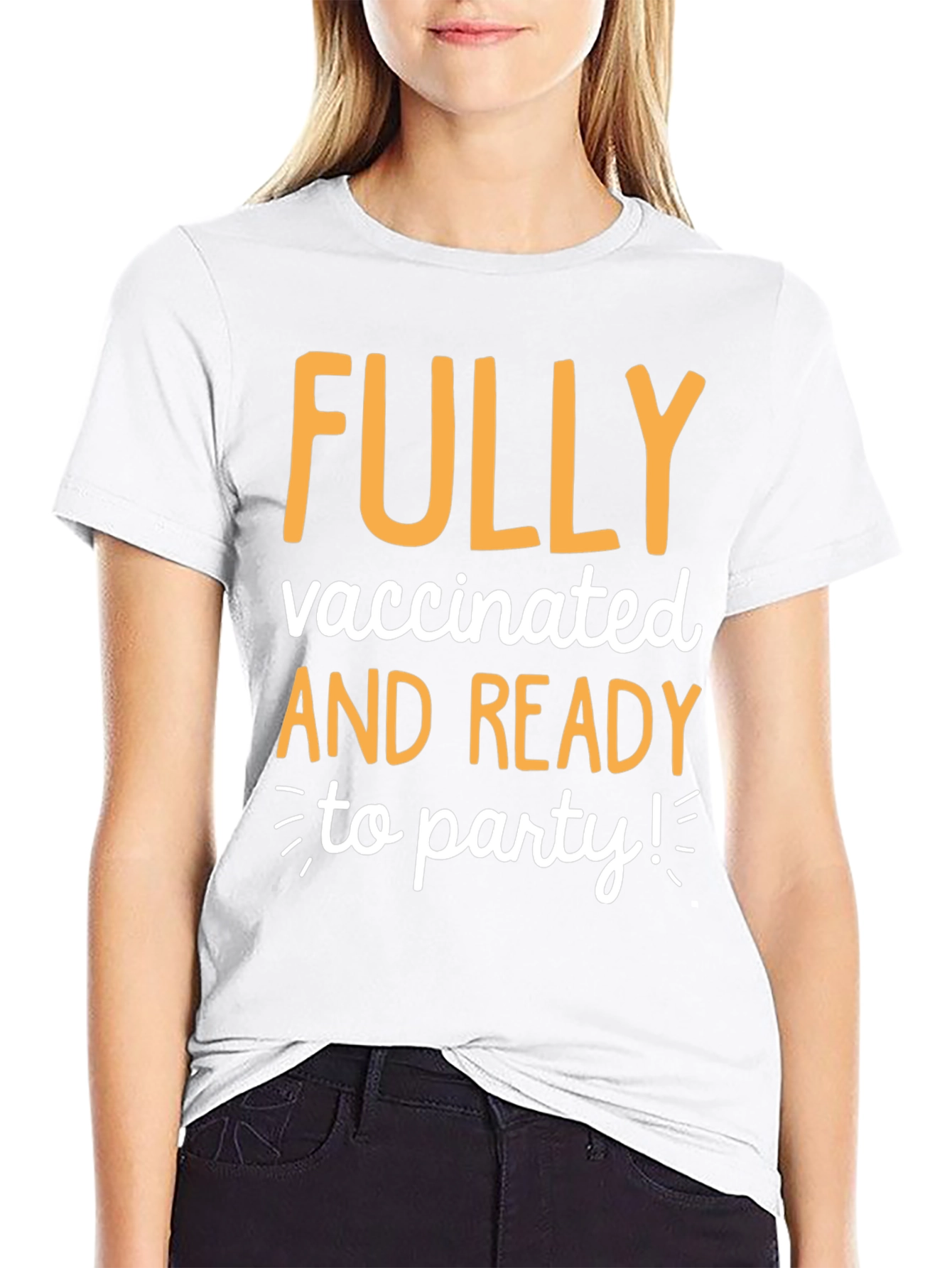 Fully Vaccinated and Ready to Party T-Shirt