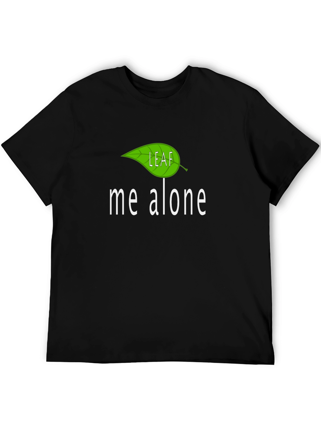 Leaf Me Alone T-Shirt - Funny Graphic Tee