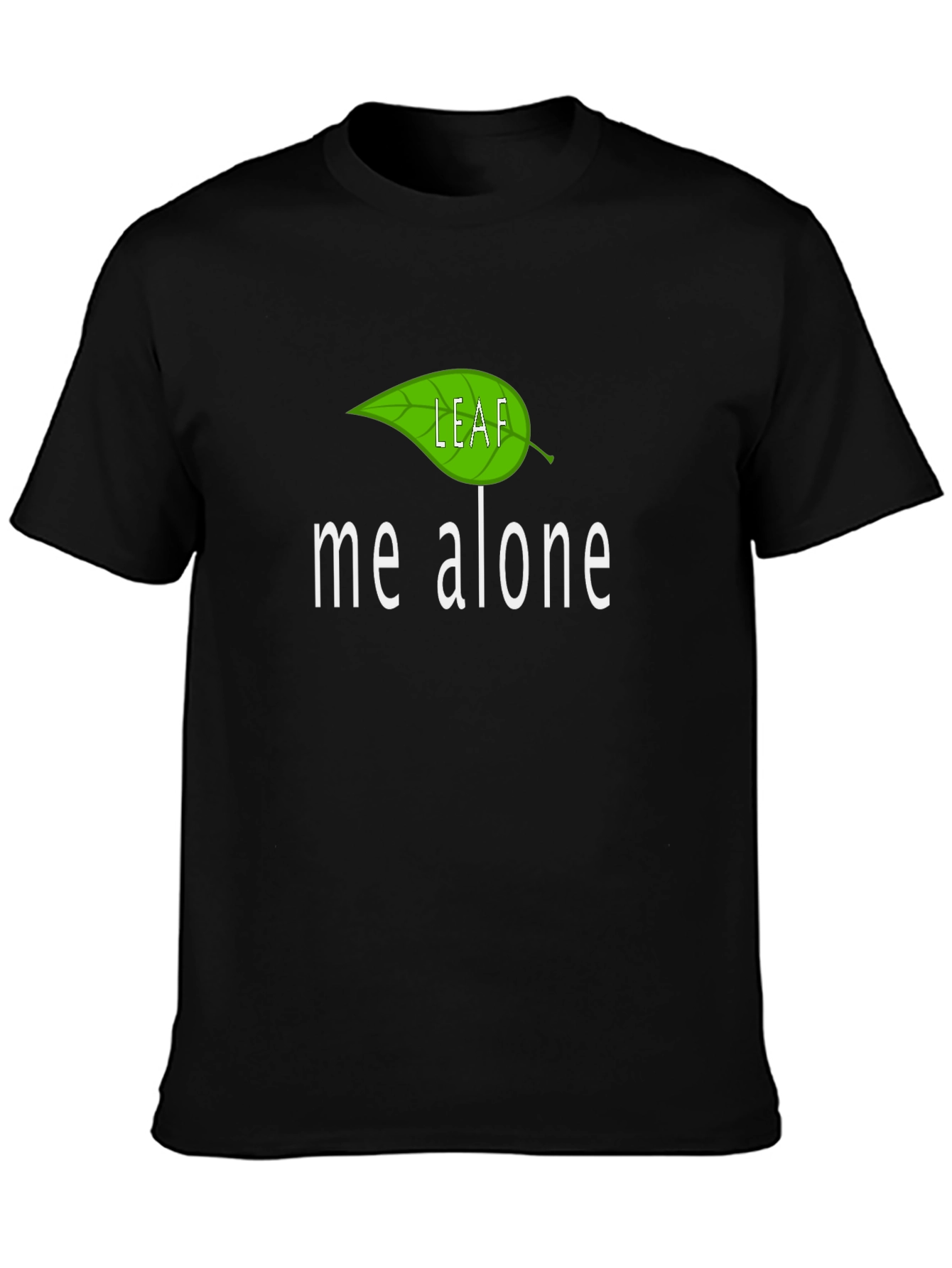 Leaf Me Alone T-Shirt - Funny Graphic Tee