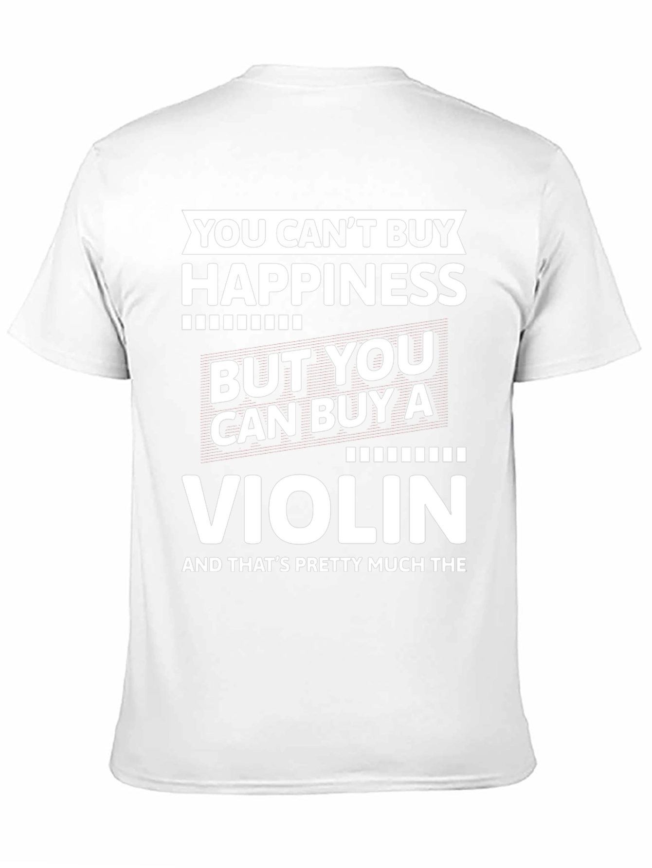 Violin Happiness T-Shirt: Buy a Violin!