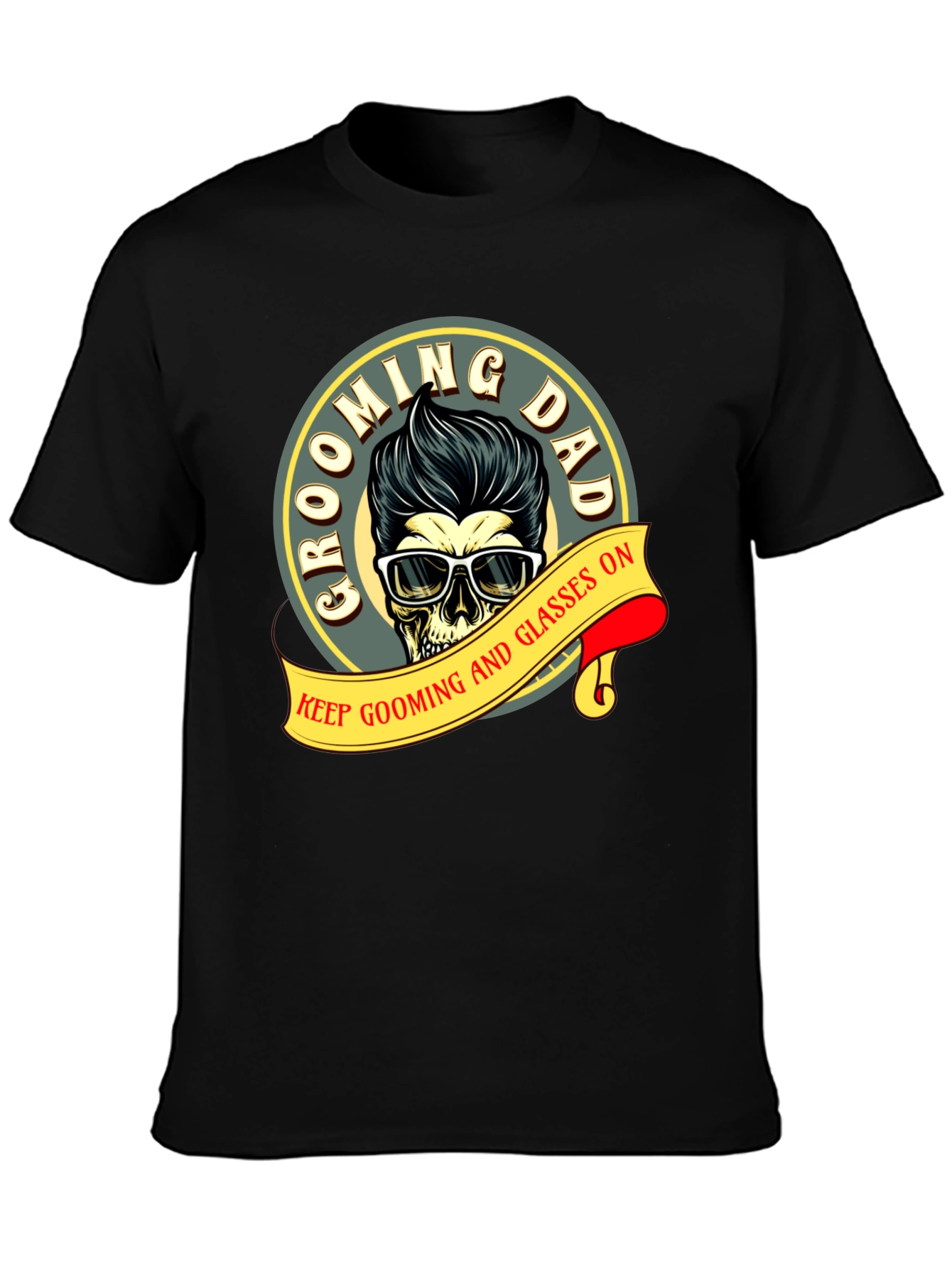 Grooming Dad Skull T-Shirt: Keep Grooming and Glasses On