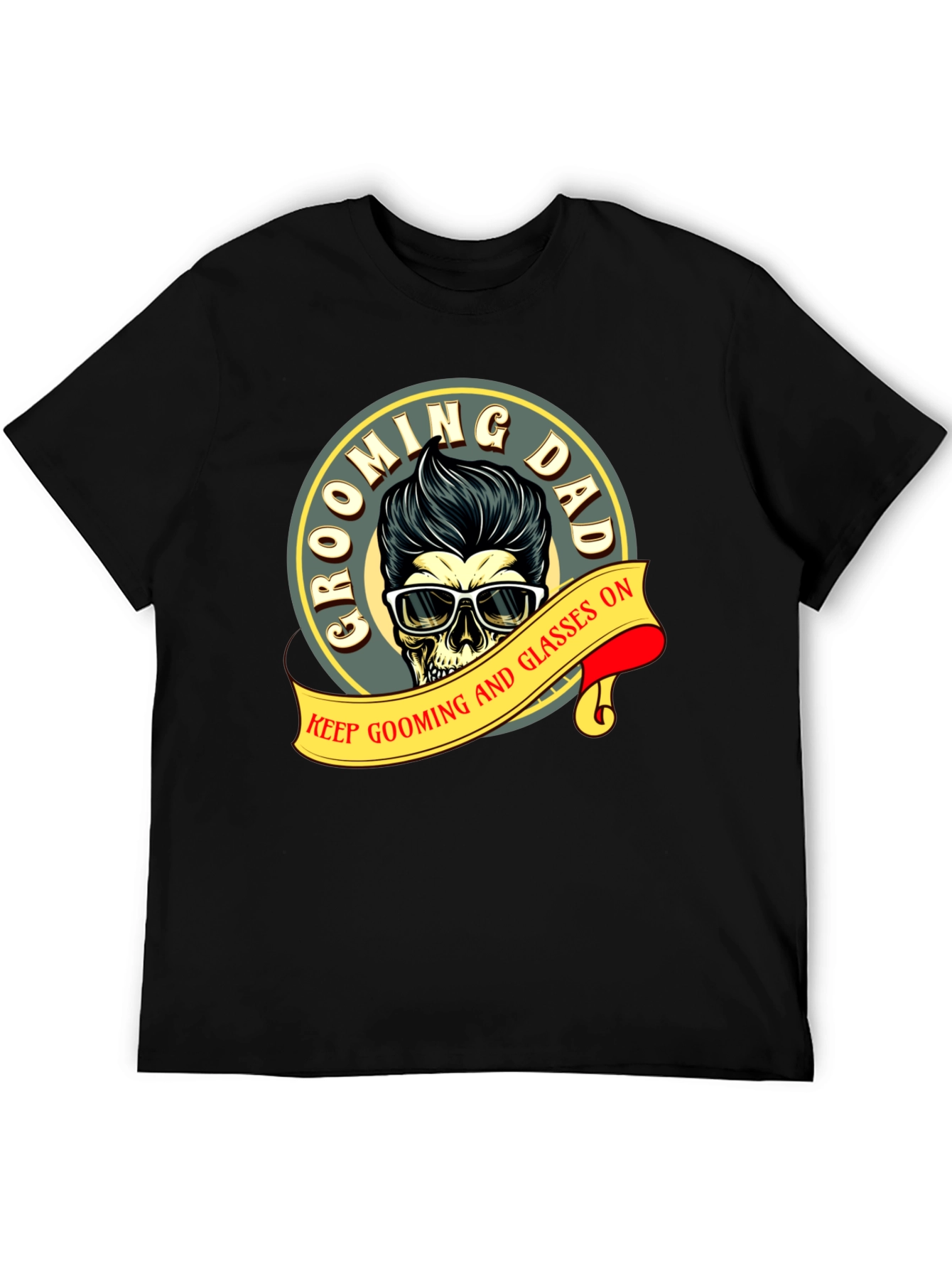 Grooming Dad Skull T-Shirt: Keep Grooming and Glasses On