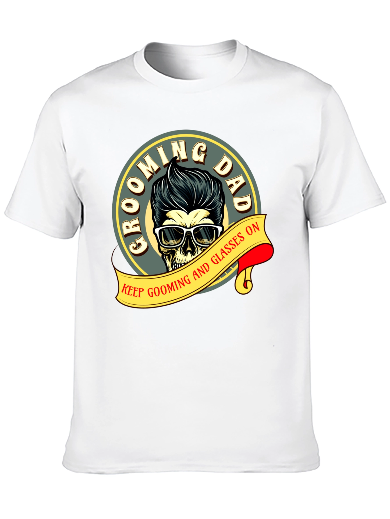 Grooming Dad Skull T-Shirt: Keep Grooming and Glasses On