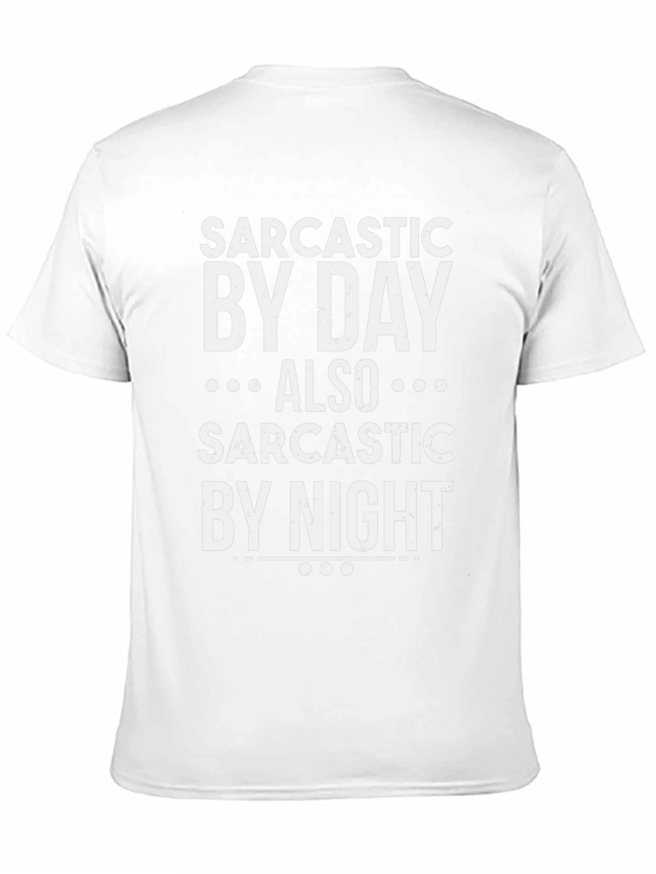 Sarcastic By Day By Night Funny Graphic Tee