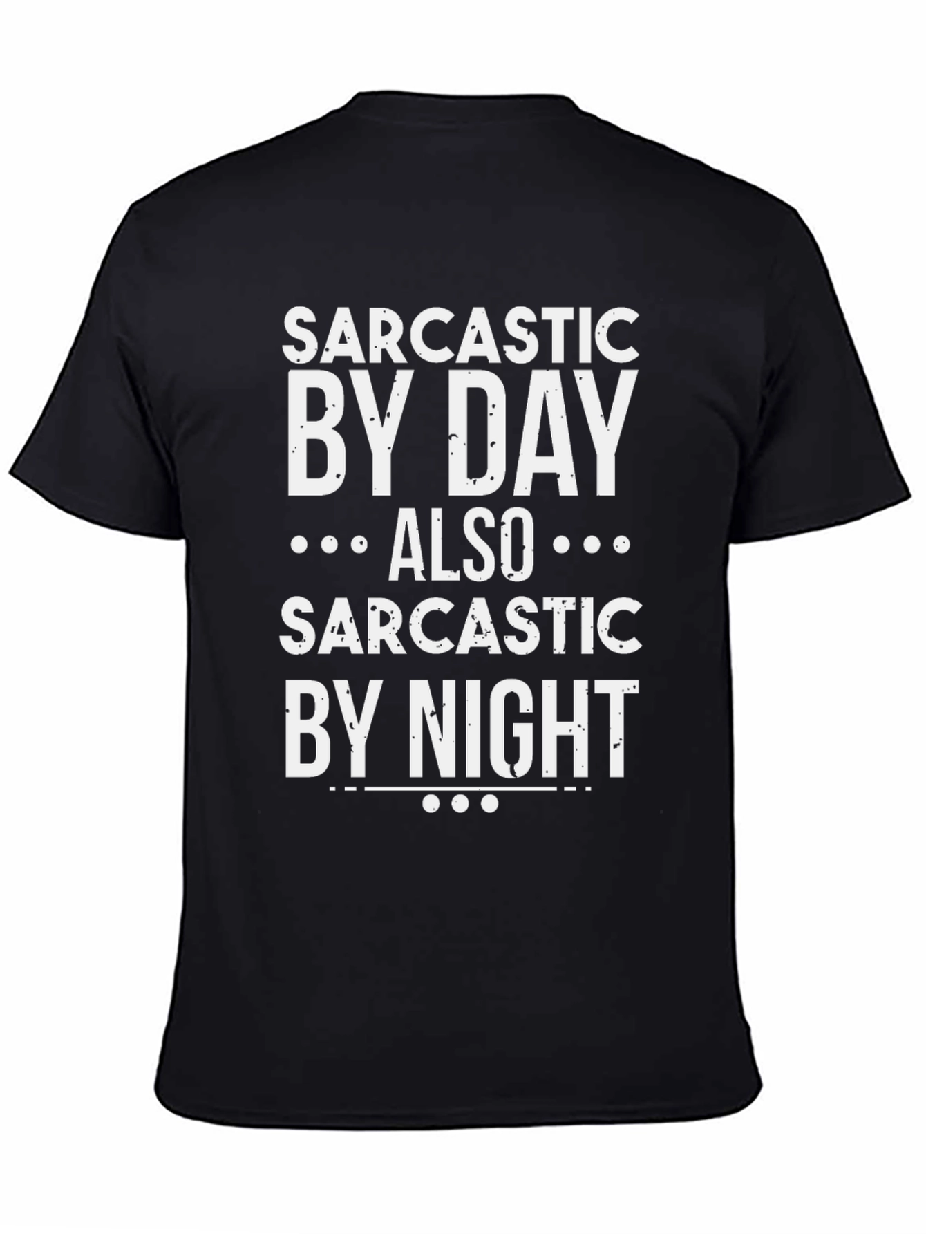 Sarcastic By Day By Night Funny Graphic Tee