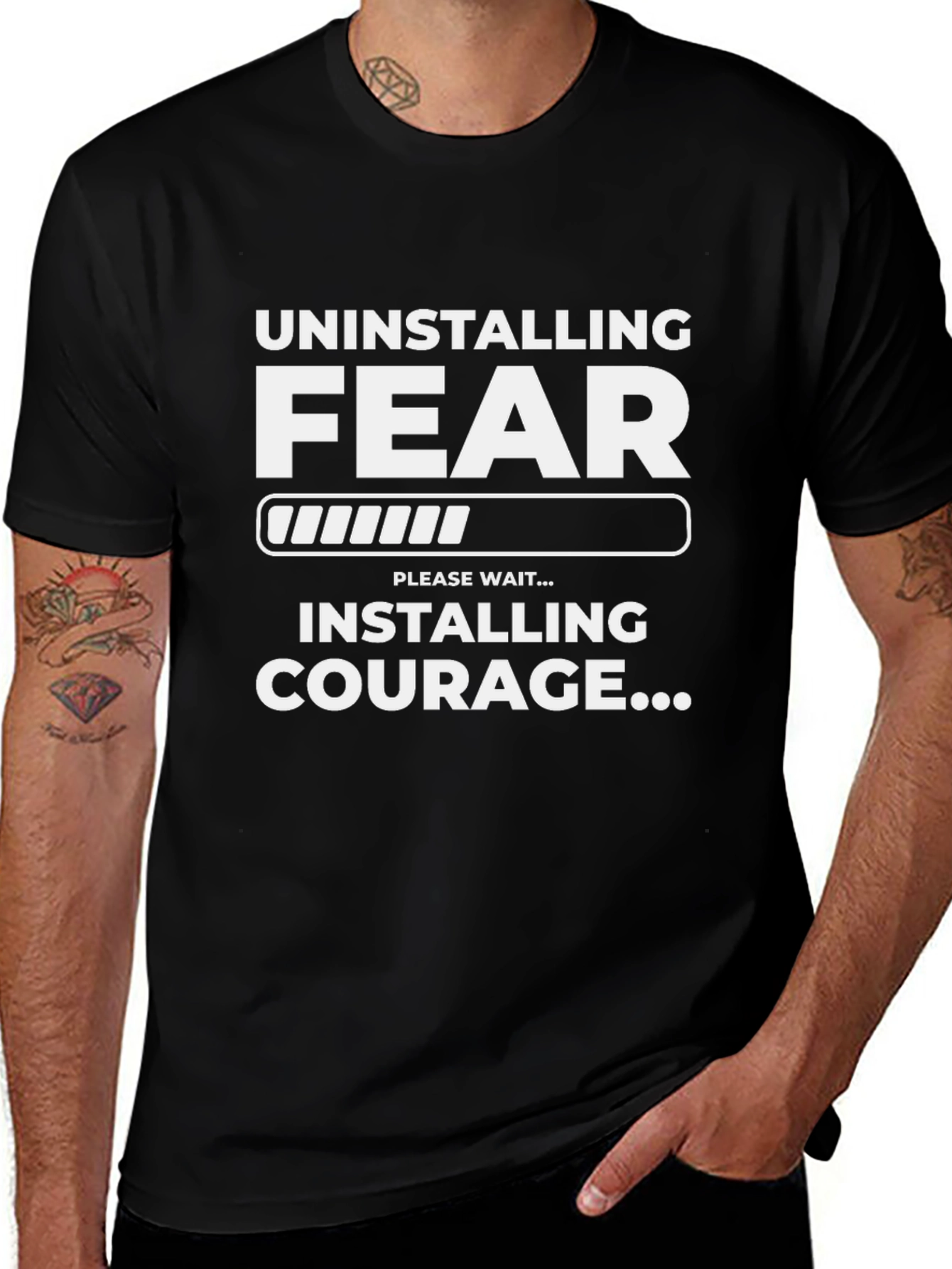 Uninstalling Fear Installing Courage T-Shirt