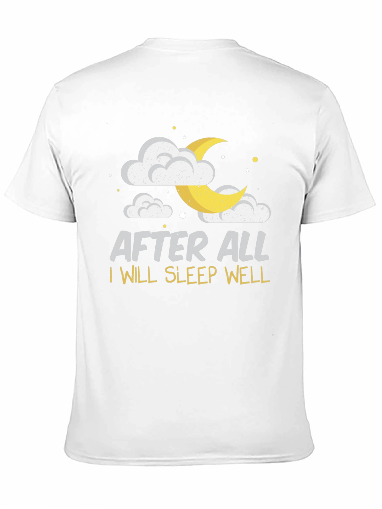 After All I Will Sleep Well Black T-Shirt
