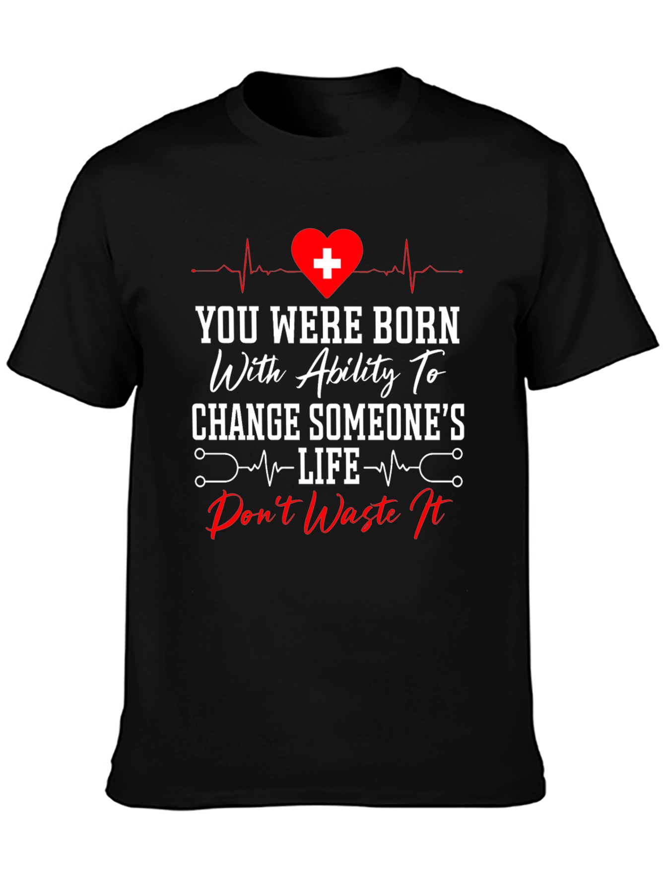 Healthcare Hero T-Shirt - Change Someones Life