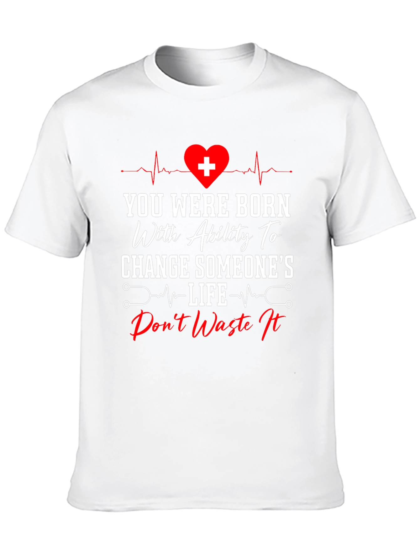 Healthcare Hero T-Shirt - Change Someones Life