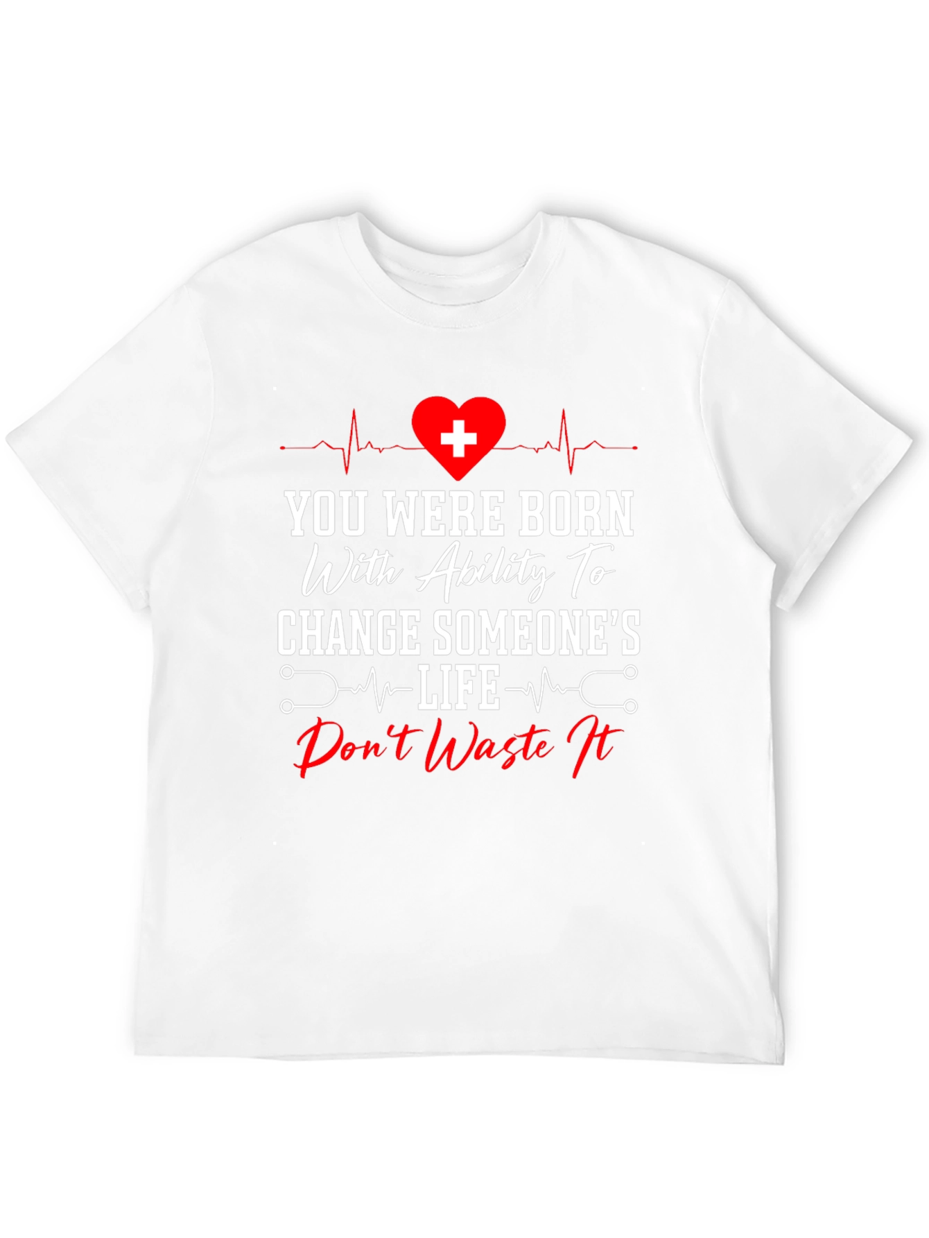 Healthcare Hero T-Shirt - Change Someones Life