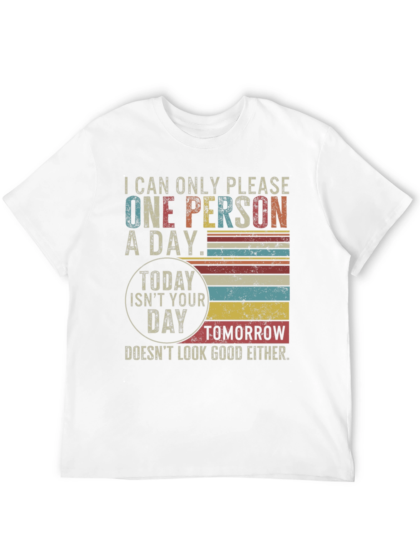 Funny One Person A Day Graphic T-Shirt