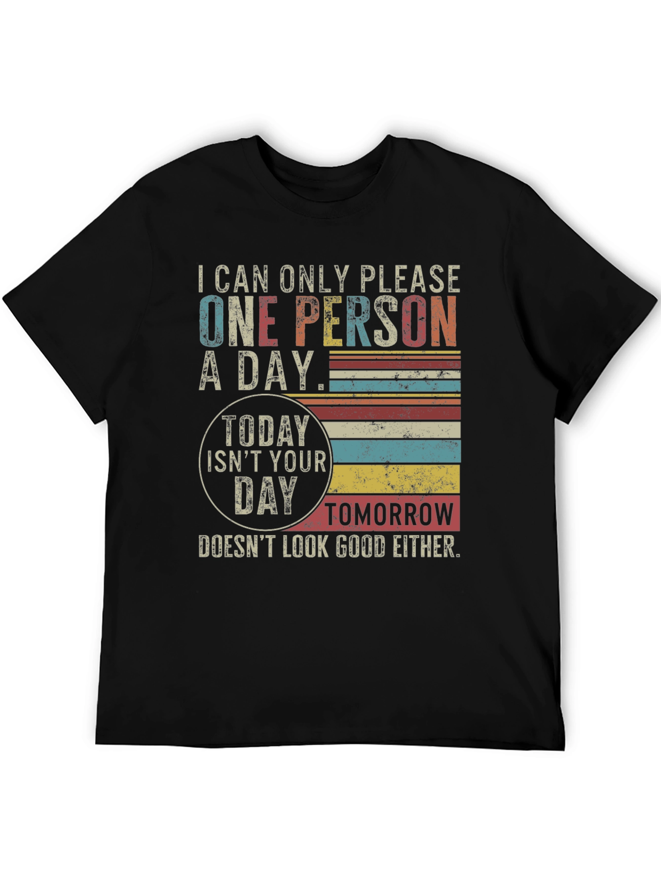 Funny One Person A Day Graphic T-Shirt