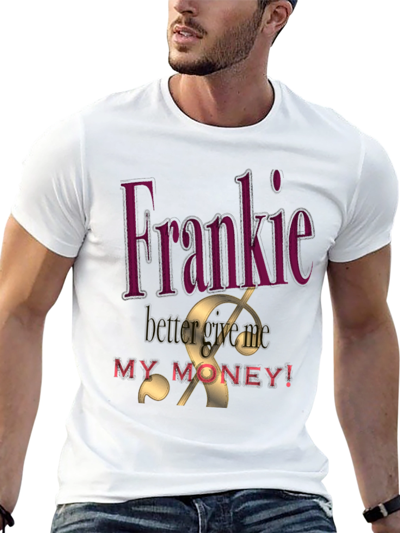 Frankie Better Get My Money Graphic Tee