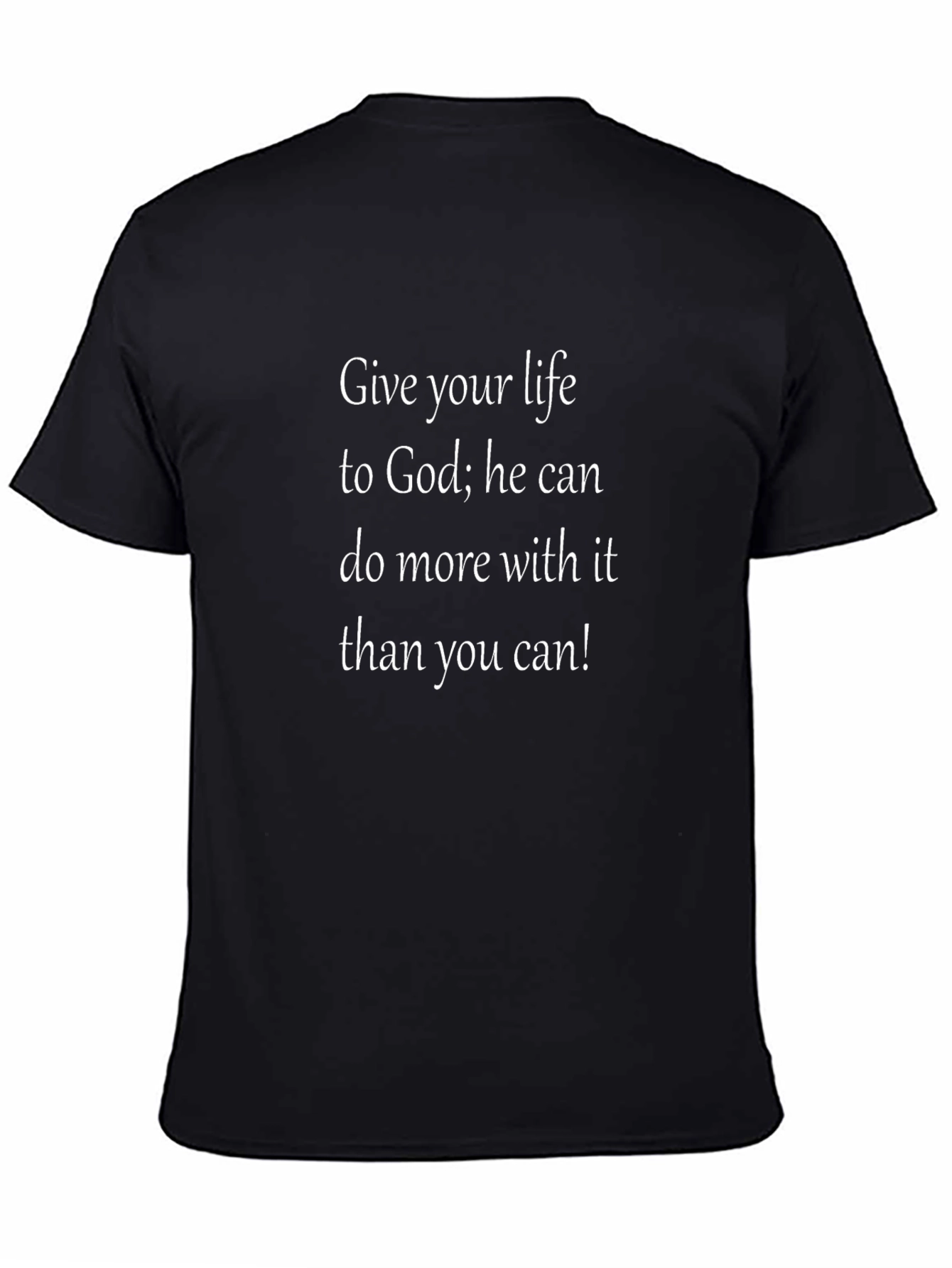 Give Your Life To God Graphic T-Shirt