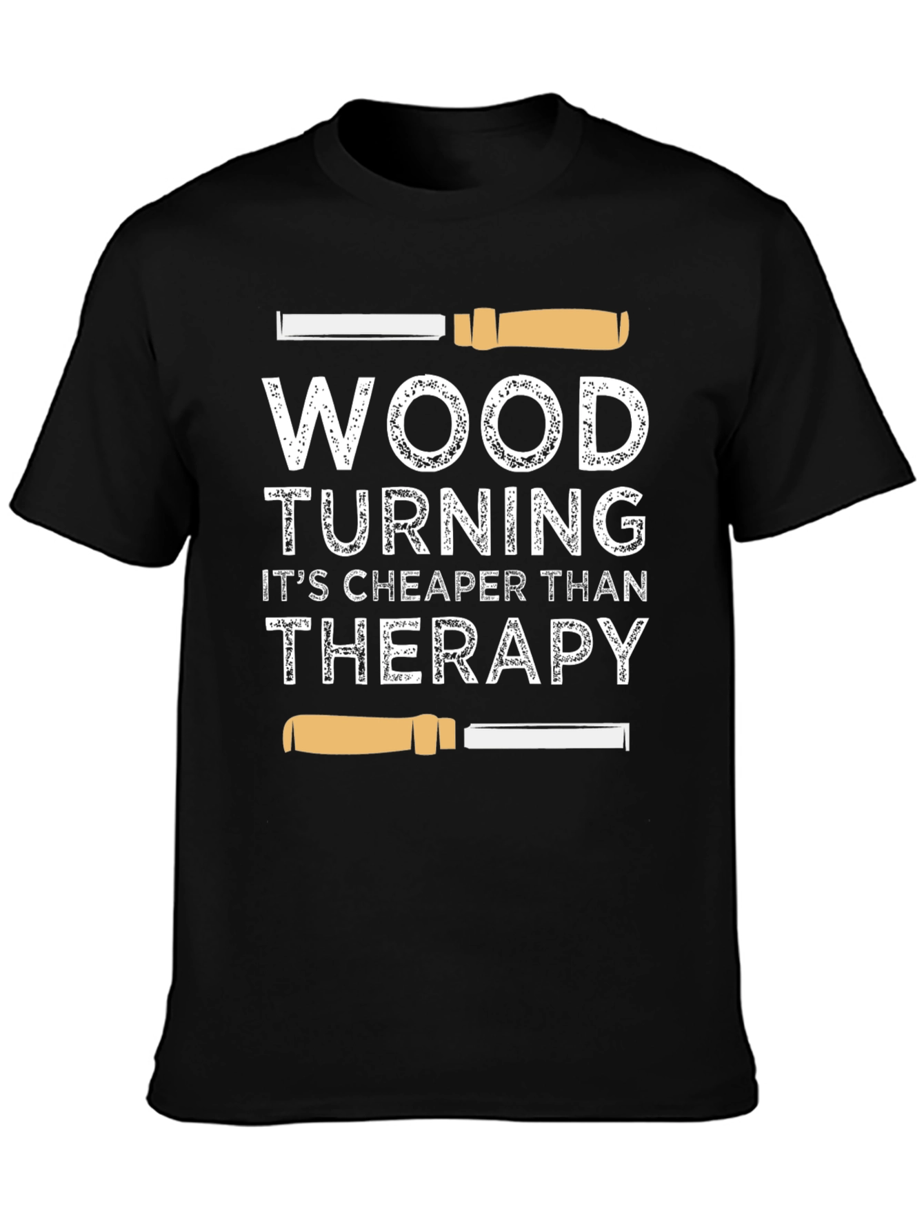 Wood Turning Cheaper Than Therapy Graphic T-Shirt
