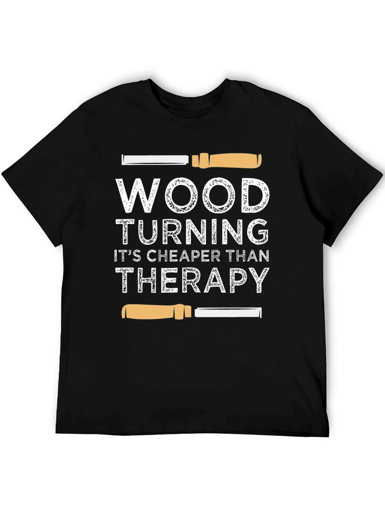Wood Turning Cheaper Than Therapy Graphic T-Shirt