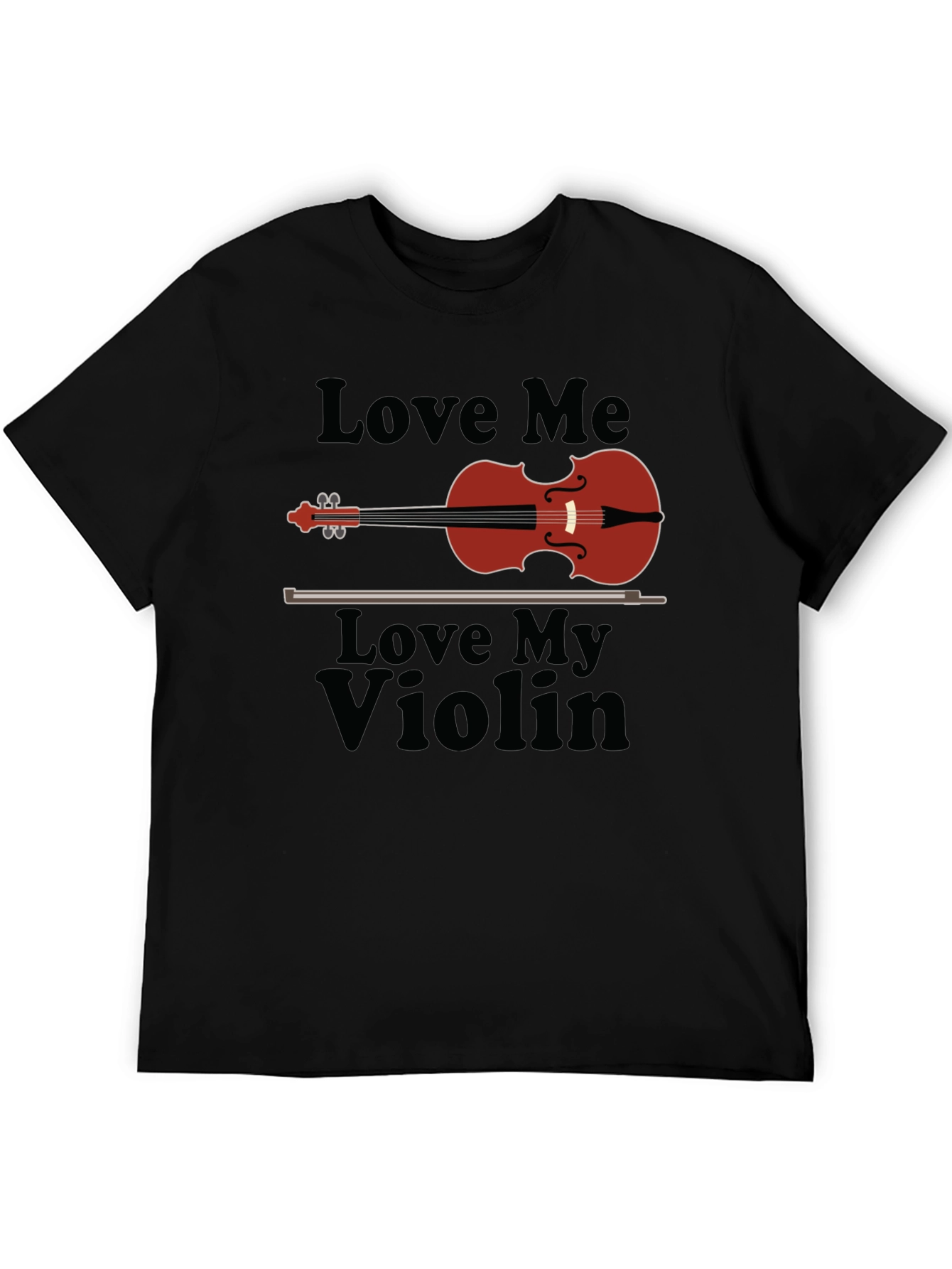 Love Me Love My Violin T-Shirt