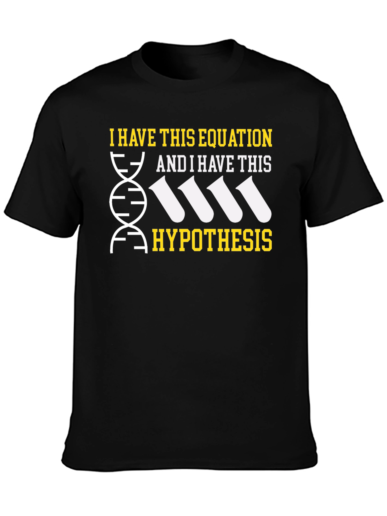 I have this equation and hypothesis T-shirt