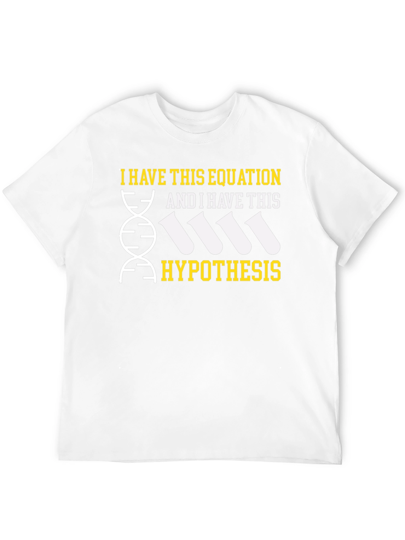 I have this equation and hypothesis T-shirt