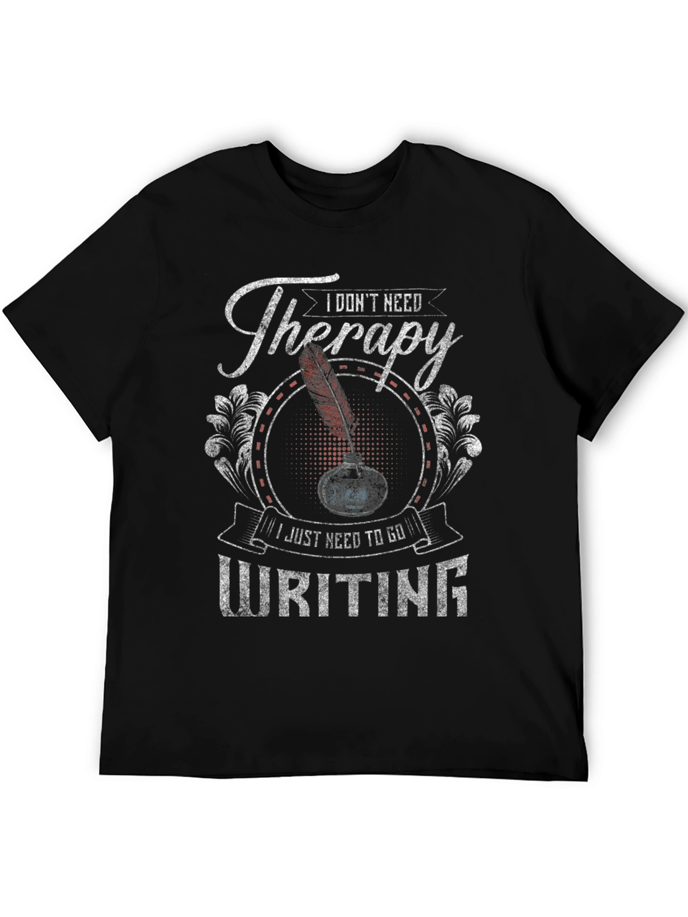 I Dont Need Therapy Writing T-Shirt