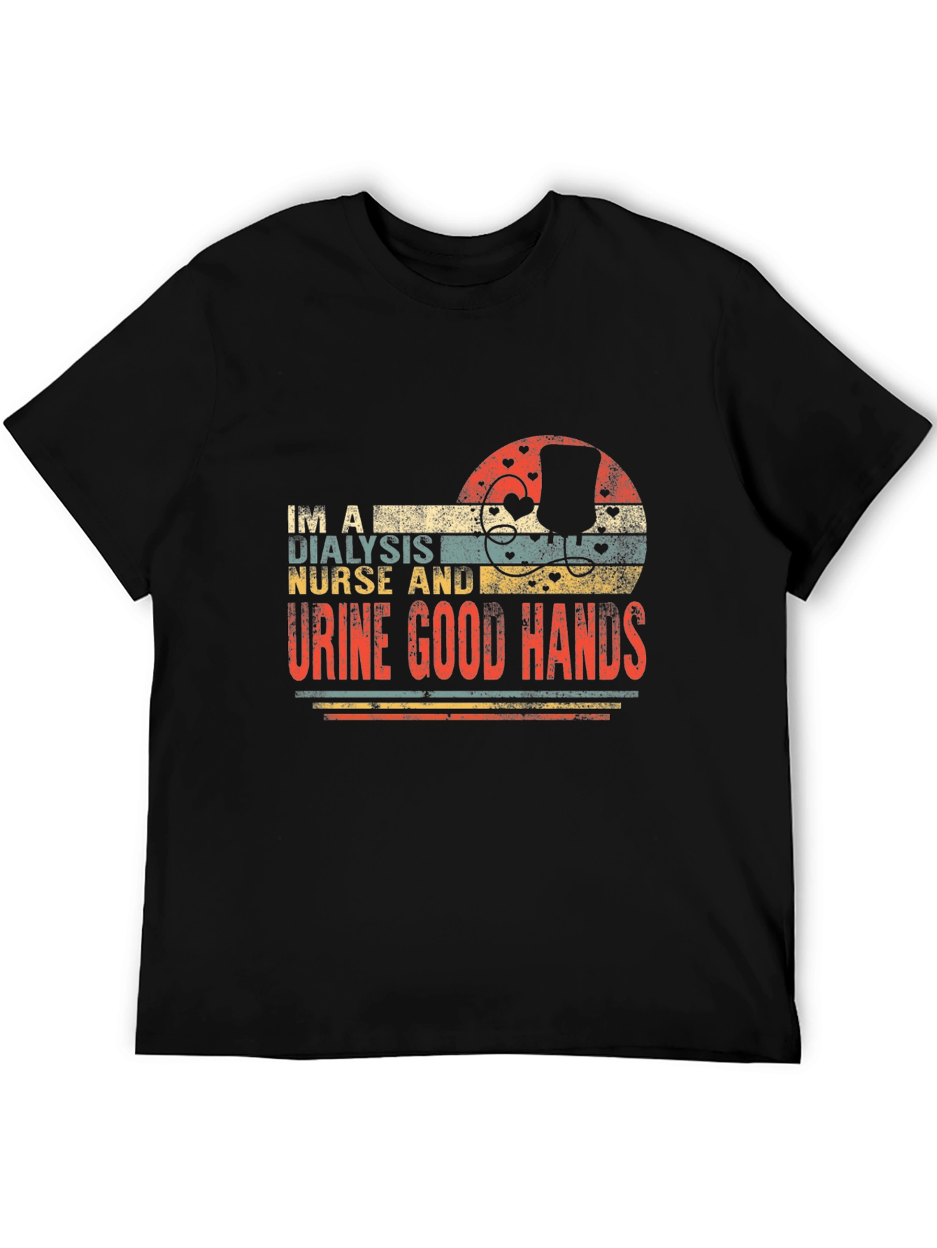Dialysis Nurse T-Shirt - Urine Good Hands