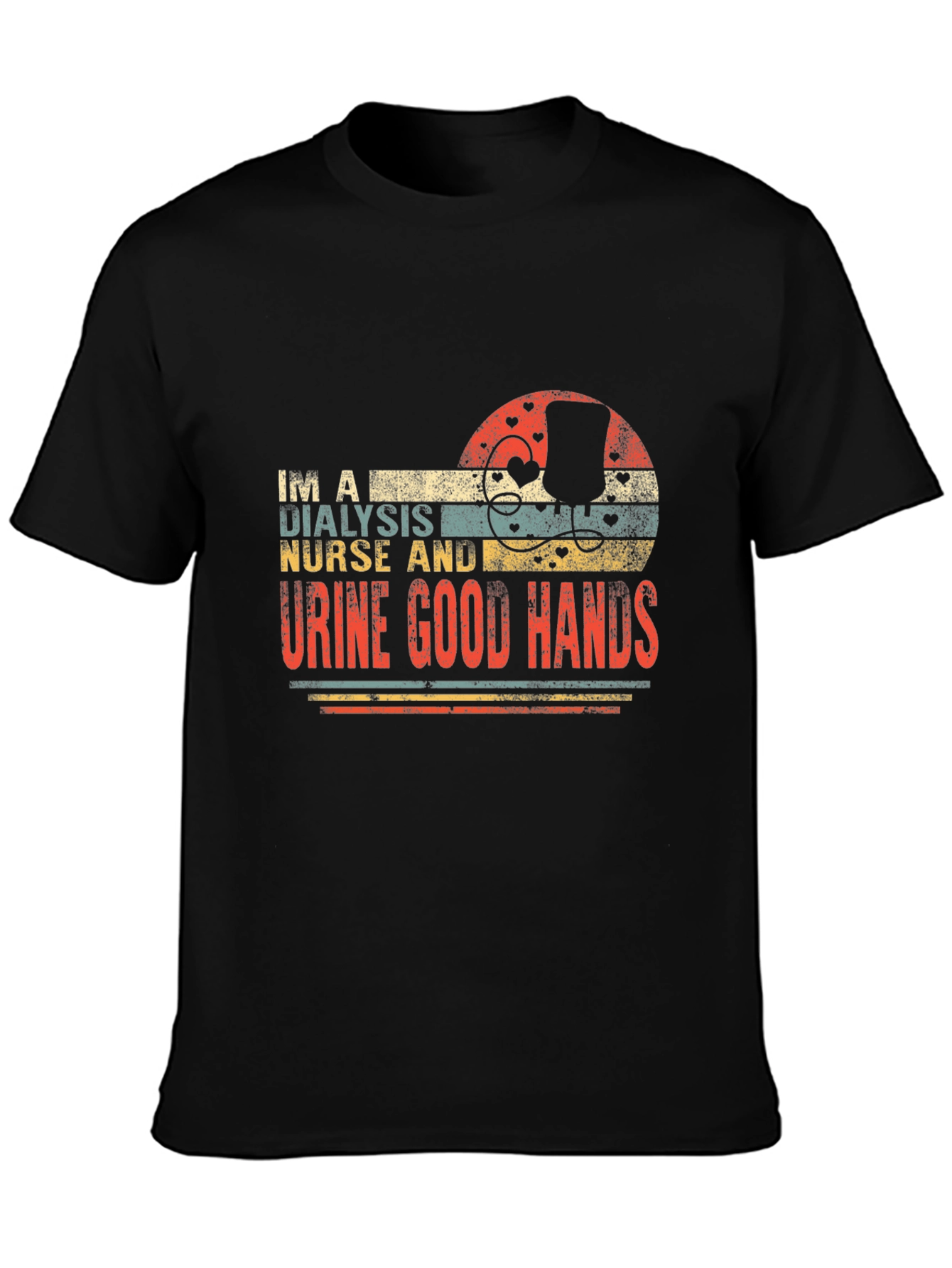 Dialysis Nurse T-Shirt - Urine Good Hands