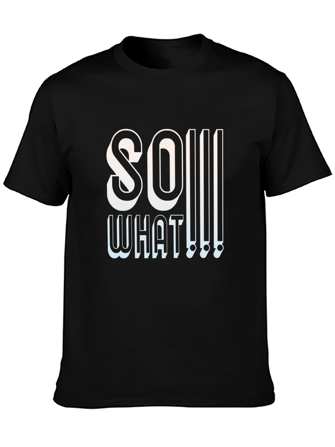 So What Graphic T-Shirt - Edgy Slogan Tee