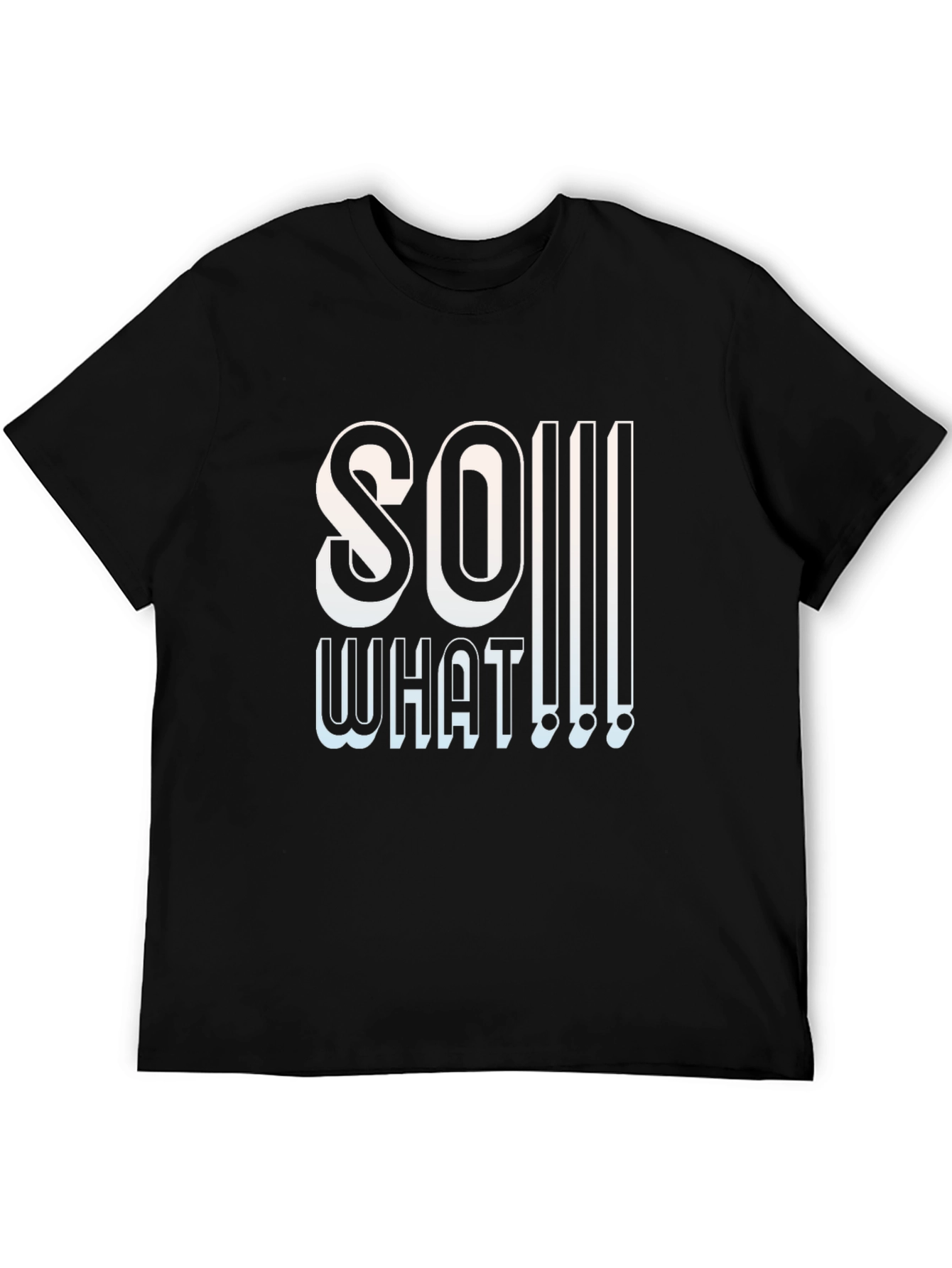 So What Graphic T-Shirt - Edgy Slogan Tee