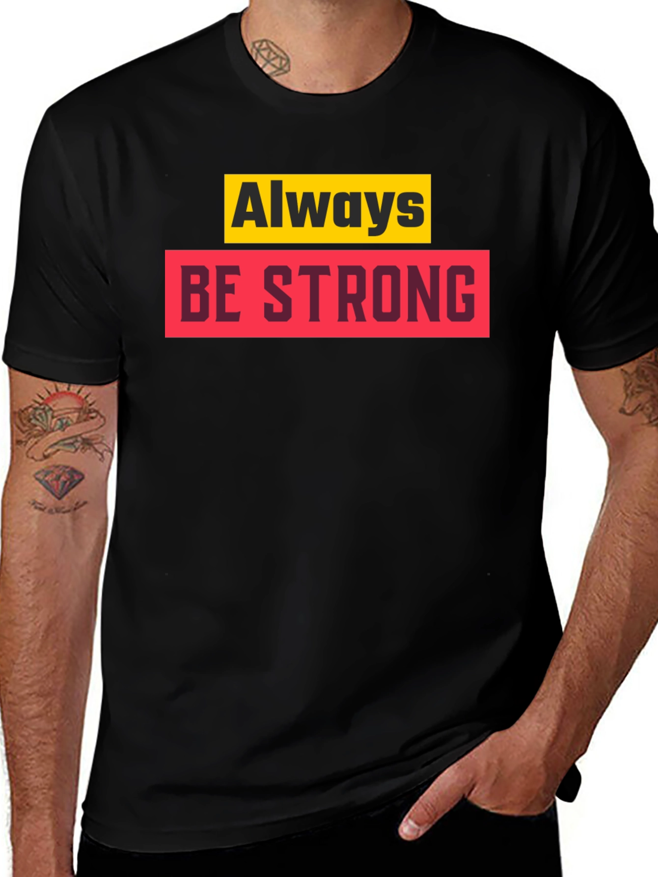 Always Be Strong Graphic T-Shirt - Motivational