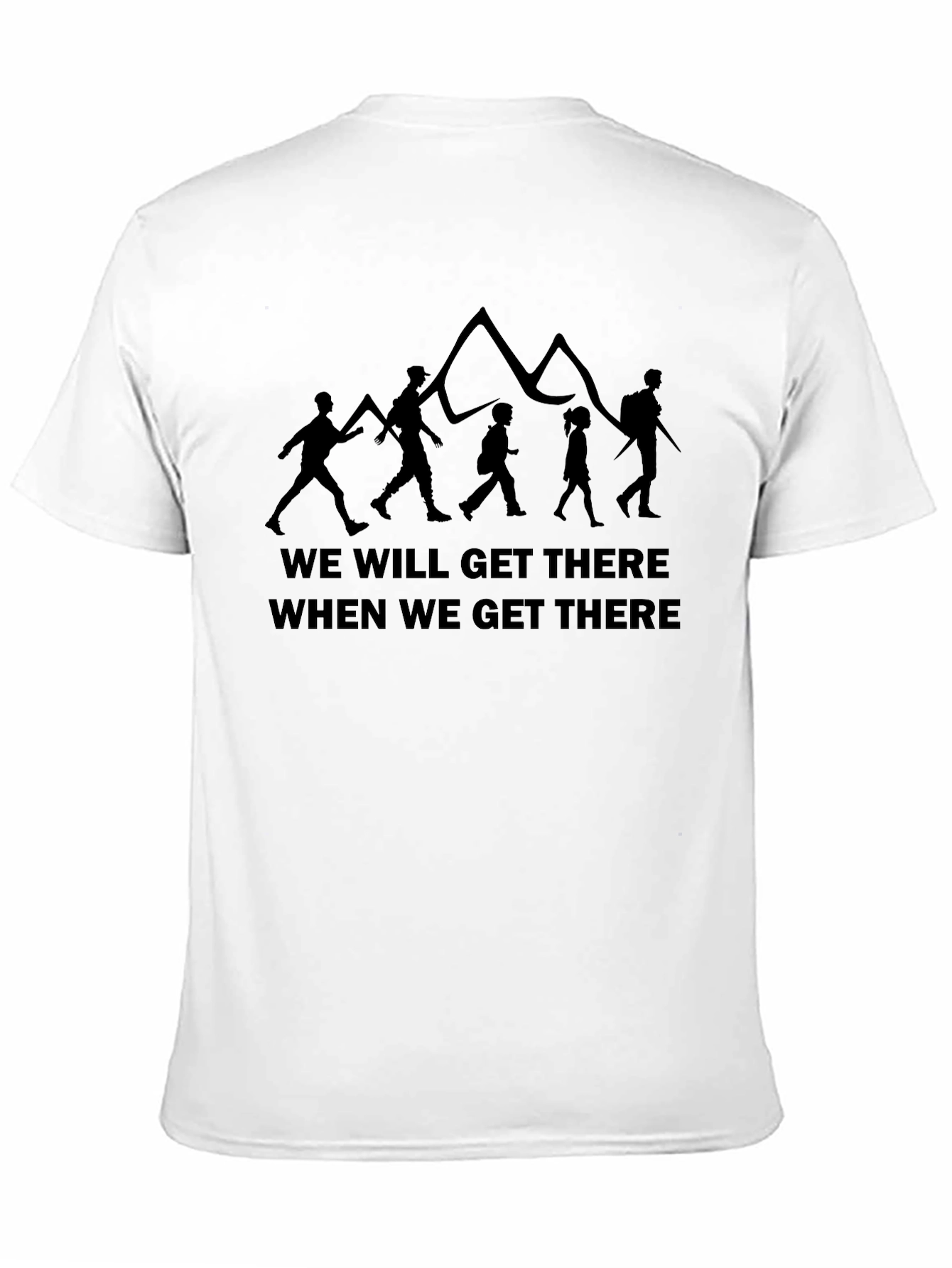 Hiking Family Tee - We Will Get There