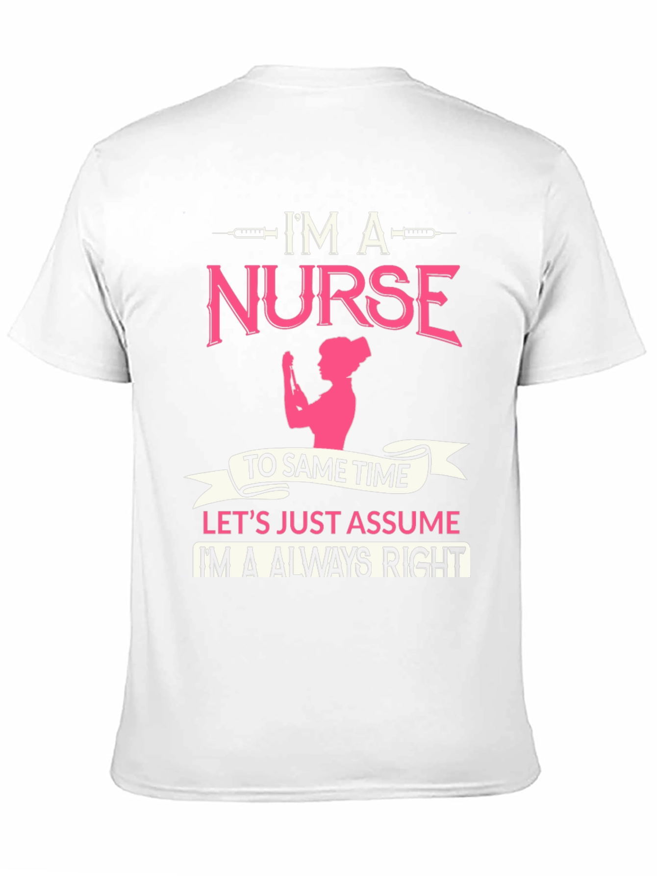 Im A Nurse T-Shirt