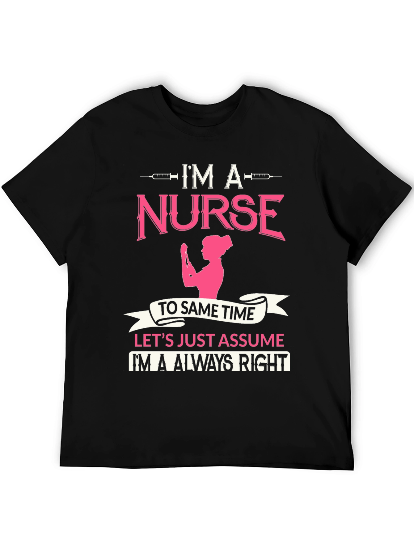 Im A Nurse T-Shirt