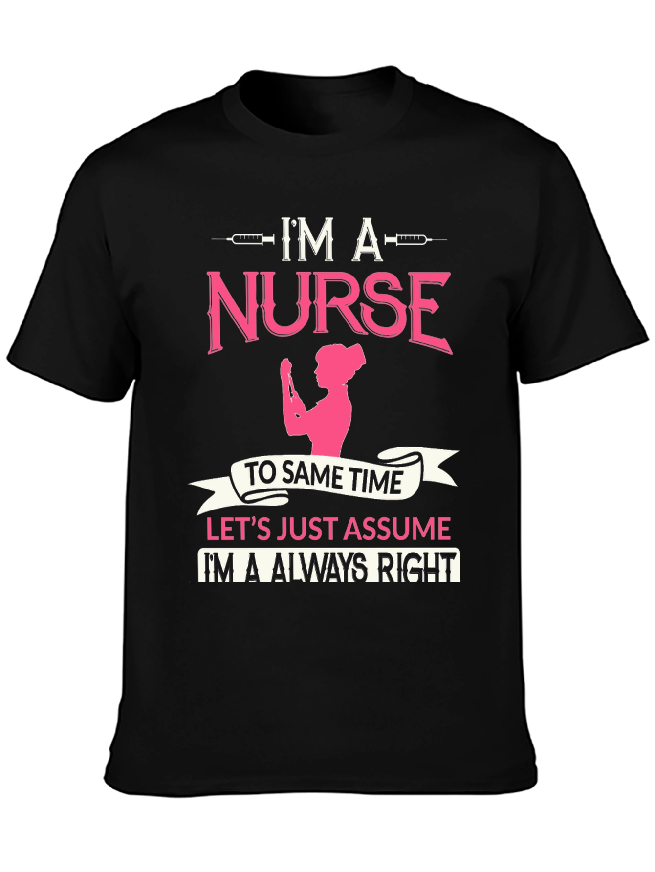 Im A Nurse T-Shirt