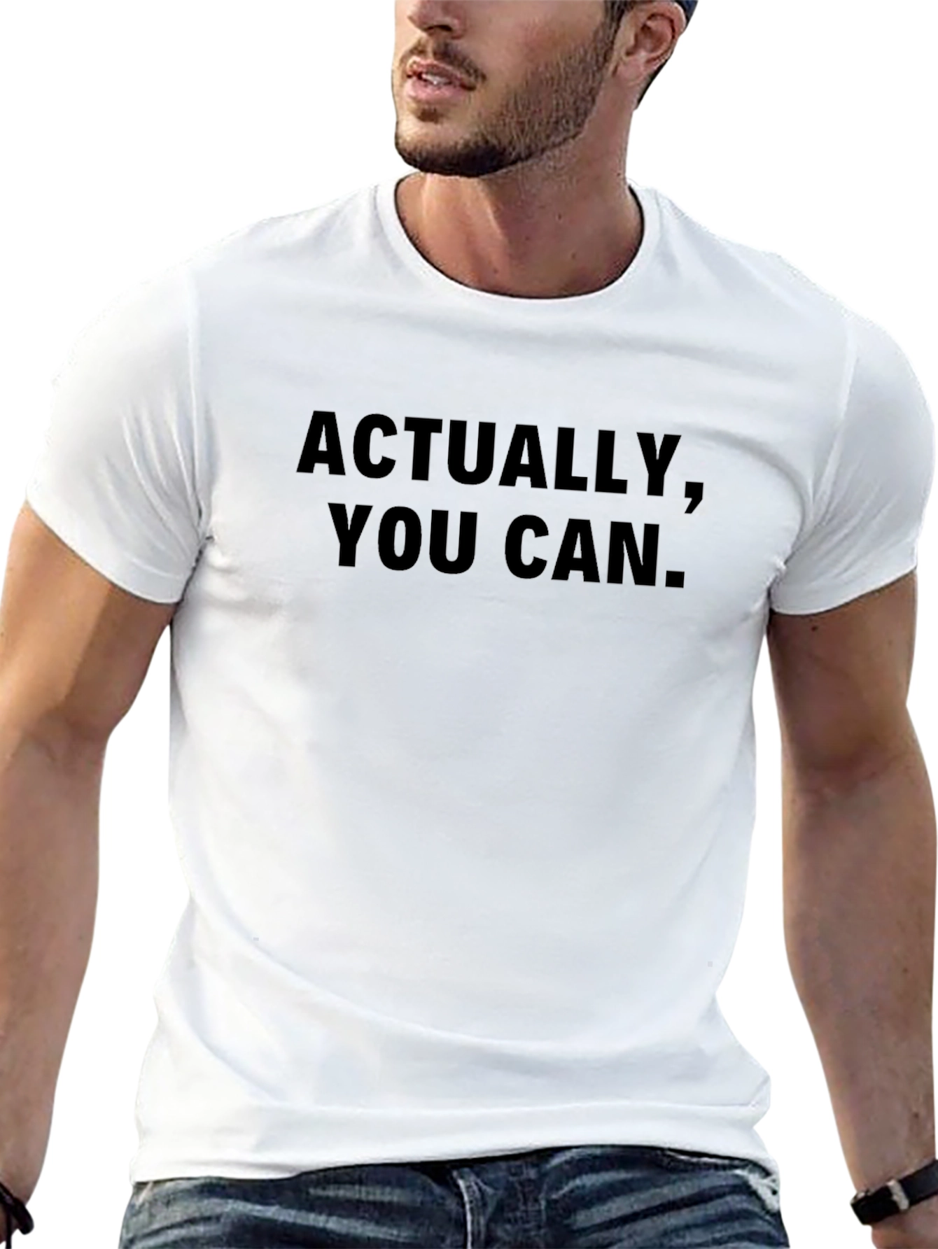 Actually You Can T-Shirt - Motivational Tee