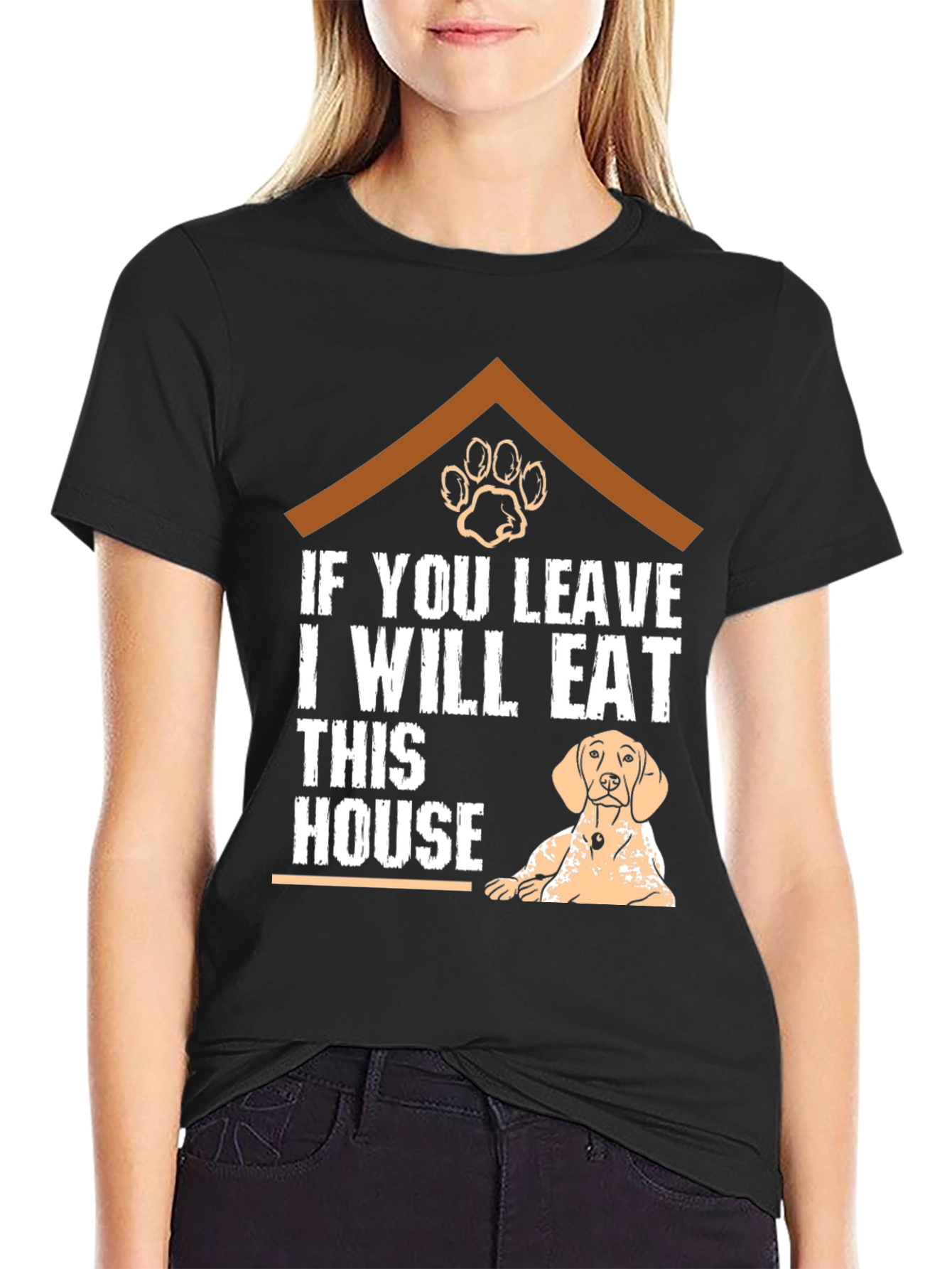 If You Leave I Will Eat This House T-Shirt