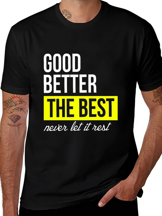 Good Better Best Mens Graphic Tee