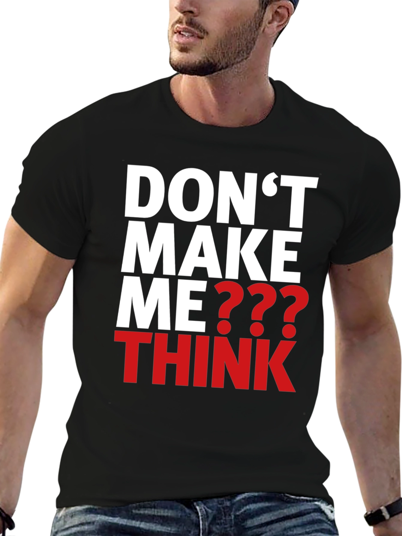 Dont Make Me Think Graphic T-Shirt
