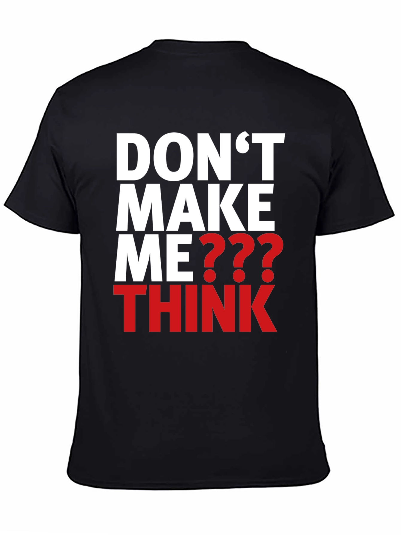 Dont Make Me Think Graphic T-Shirt