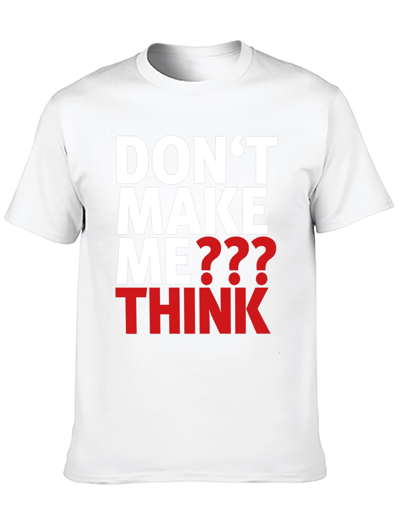 Dont Make Me Think Graphic T-Shirt