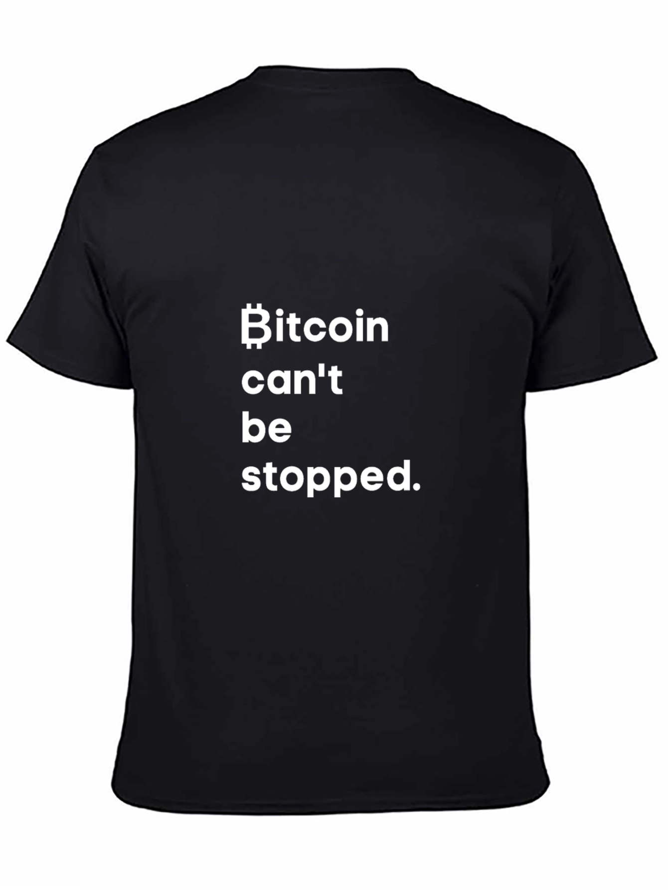 Bitcoin Cant Be Stopped - Black Graphic T-Shirt
