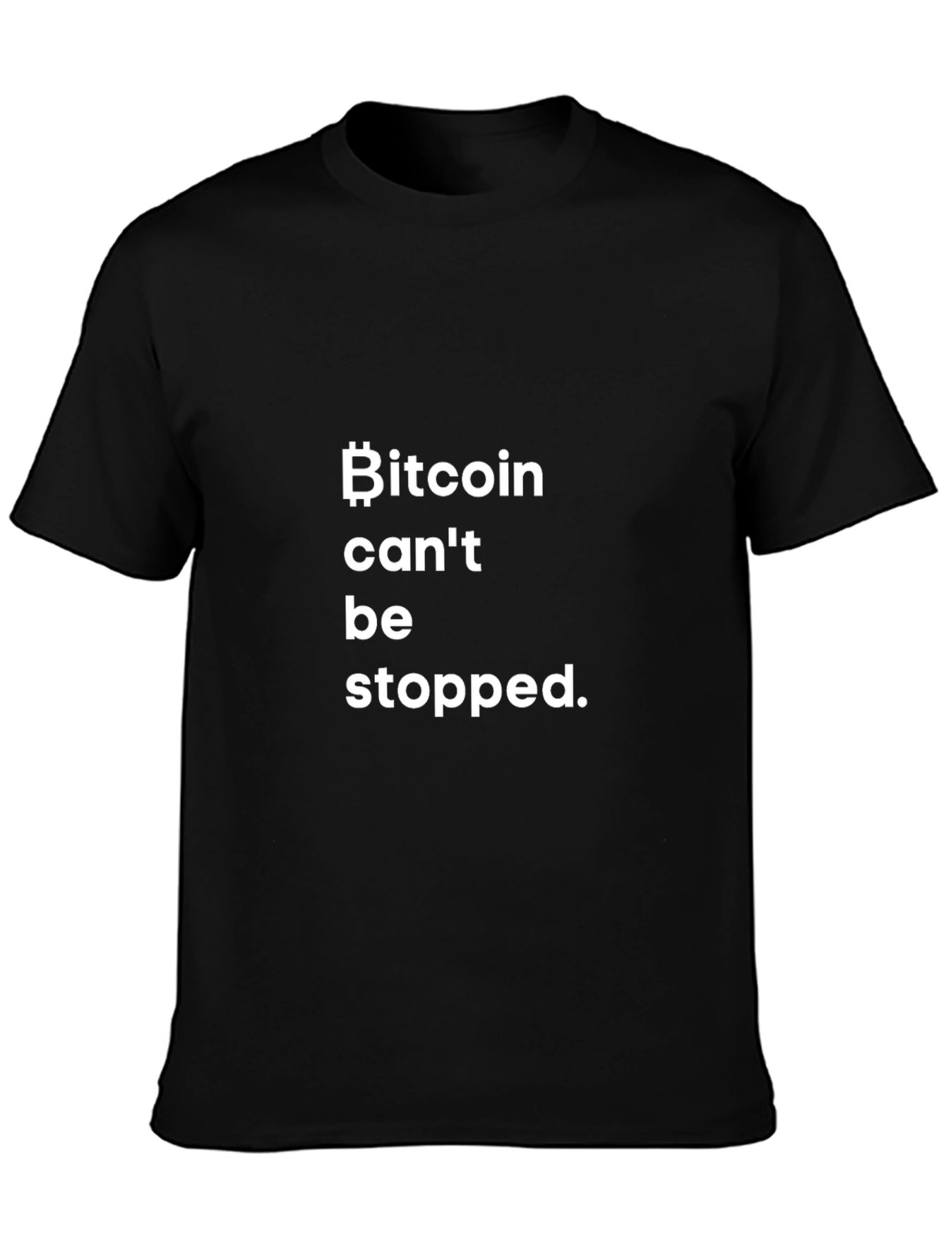 Bitcoin Cant Be Stopped - Black Graphic T-Shirt