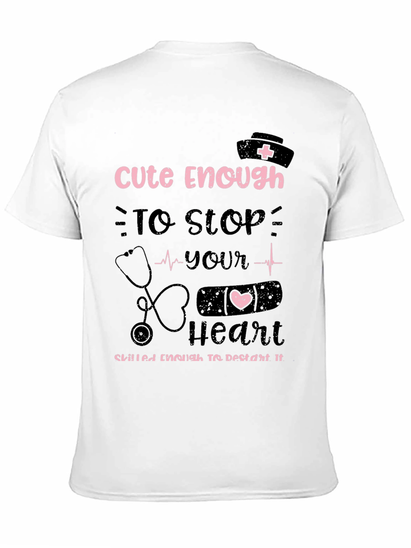 Cute Enough Nurse T-Shirt