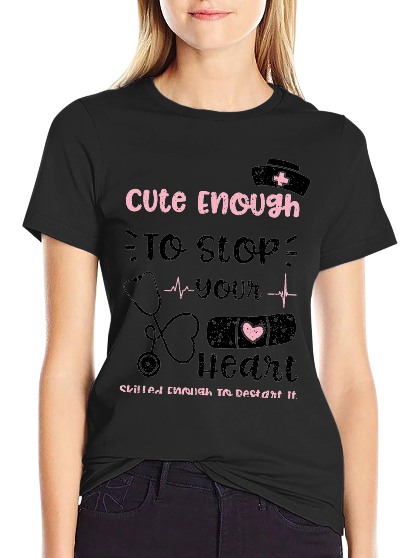 Cute Enough Nurse T-Shirt