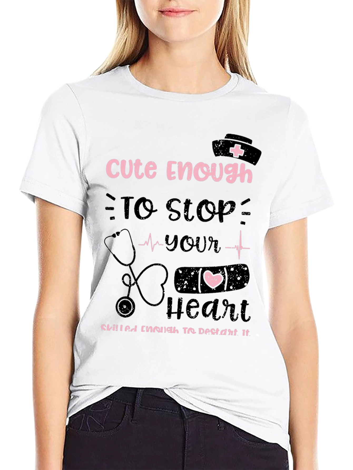 Cute Enough Nurse T-Shirt
