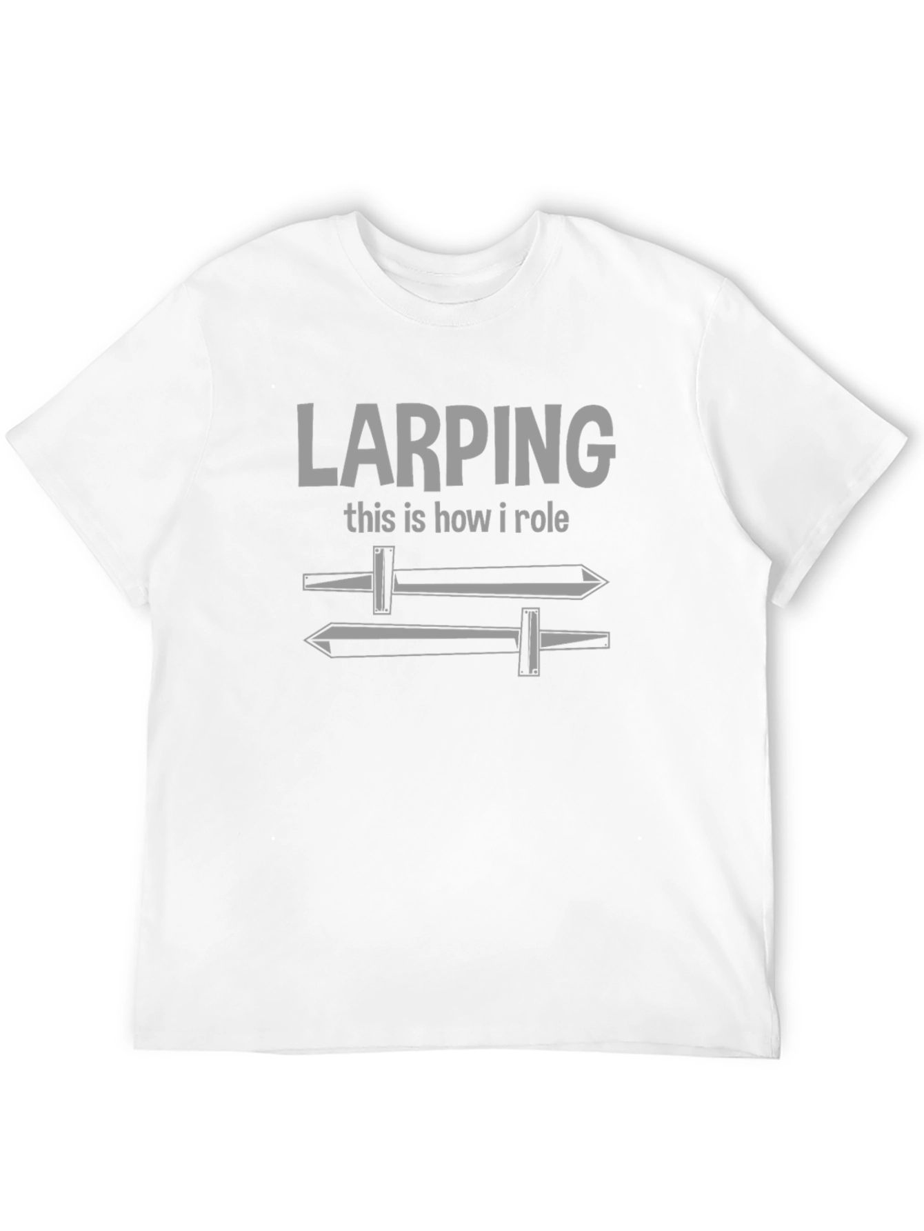 LARPing How I Roll T-Shirt