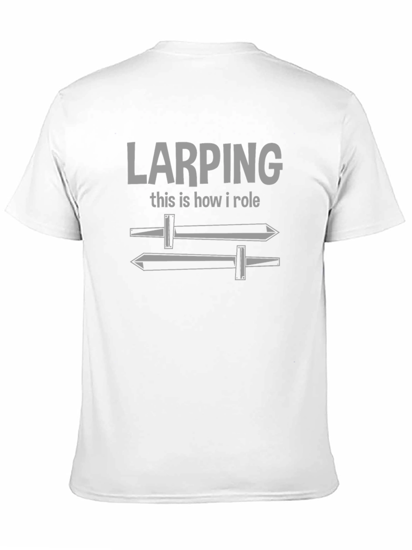 LARPing How I Roll T-Shirt