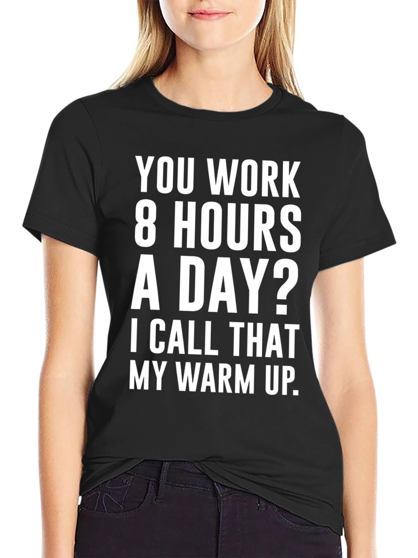 8 Hours? My Warm Up Graphic T-Shirt